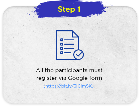All the participants must register via Google Form